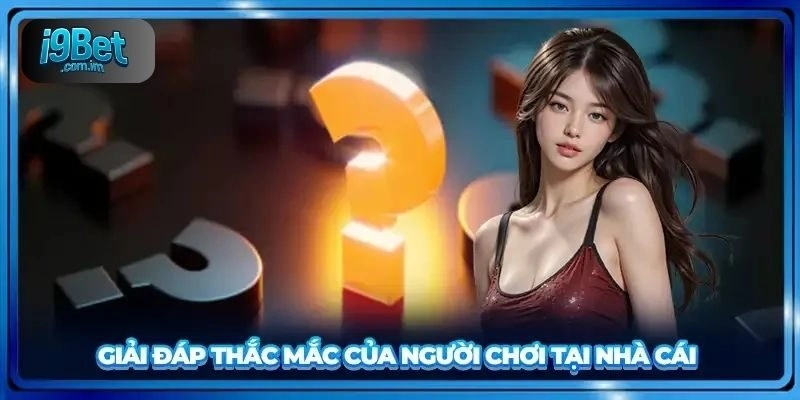 Hỏi đáp - Giải đáp thắc mắc của người chơi